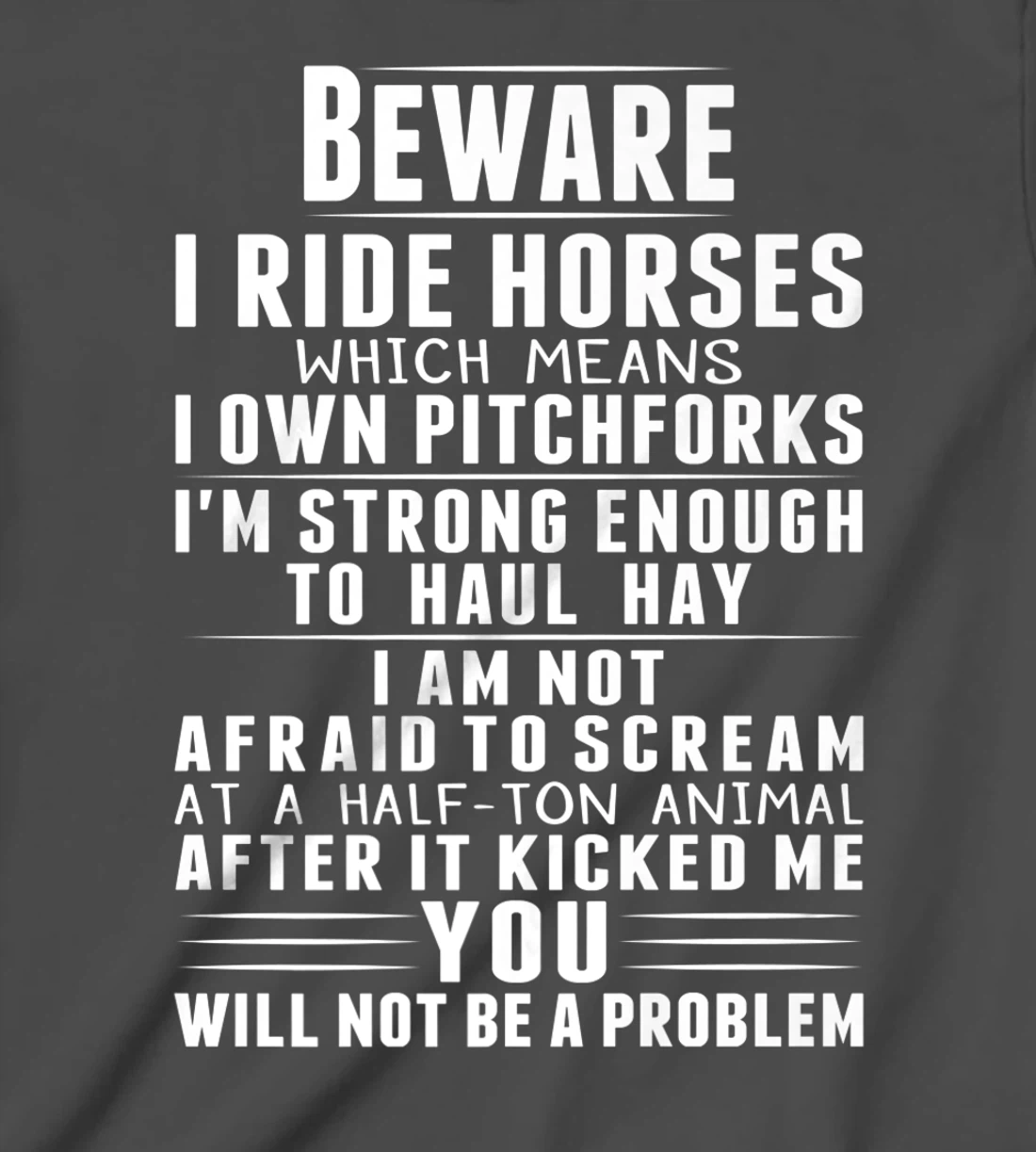 Beware I Ride Horses Funny Horse Lover Riding Race T-Shirt, Kid T-Shirt and Women T-Shirt
