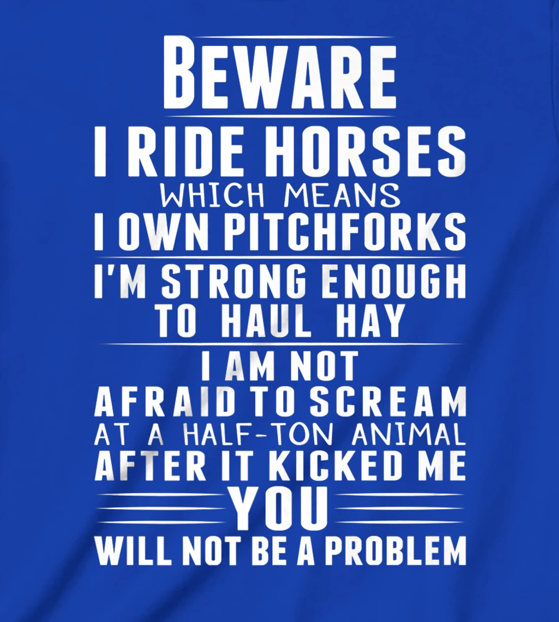 Beware I Ride Horses Funny Horse Lover Riding Race T-Shirt, Kid T-Shirt and Women T-Shirt