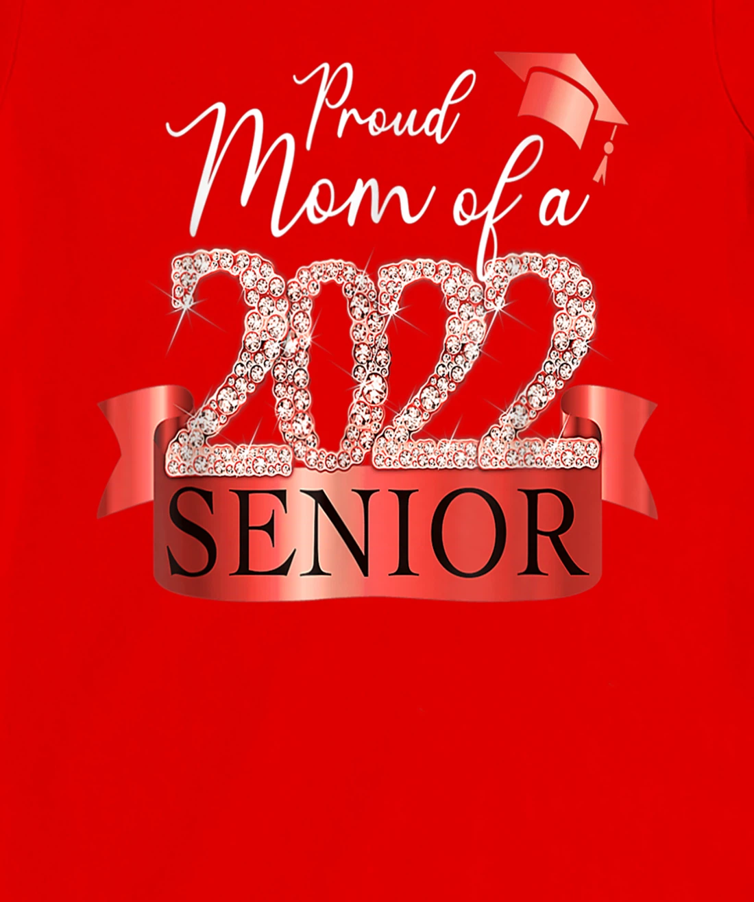 Proud 2022 Senior Mom I Elegant Red Celebration Outfit T-Shirt, Women T-Shirt