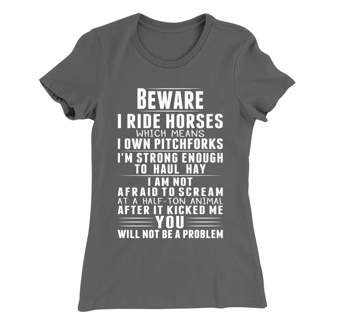 Beware I Ride Horses Funny Horse Lover Riding Race T-Shirt, Kid T-Shirt and Women T-Shirt