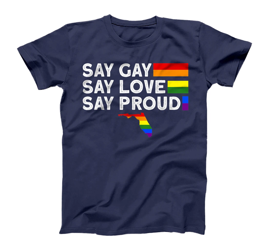 Florida Gay Say Gay Say Stay Proud LGBTQ Gay Rights LGBTQ T-Shirt, Women T-Shirt