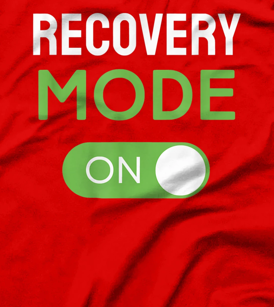 Recovery Mode On Get Well Soon Injury / Get Well Soon Gifts T-Shirt, Kid T-Shirt and Women T-Shirt