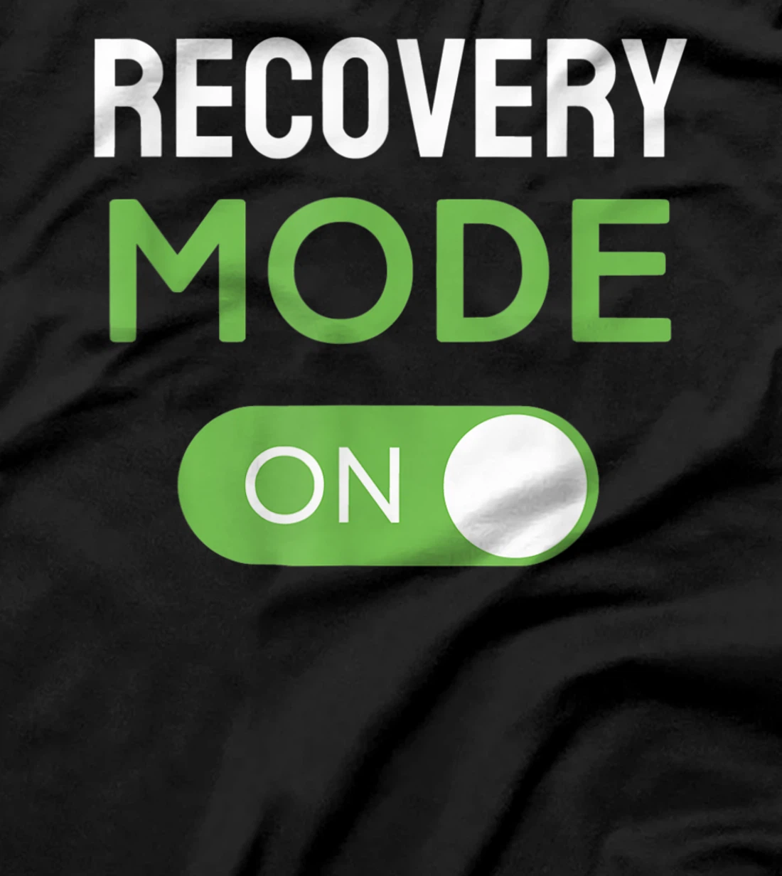 Recovery Mode On Get Well Soon Injury / Get Well Soon Gifts T-Shirt, Kid T-Shirt and Women T-Shirt