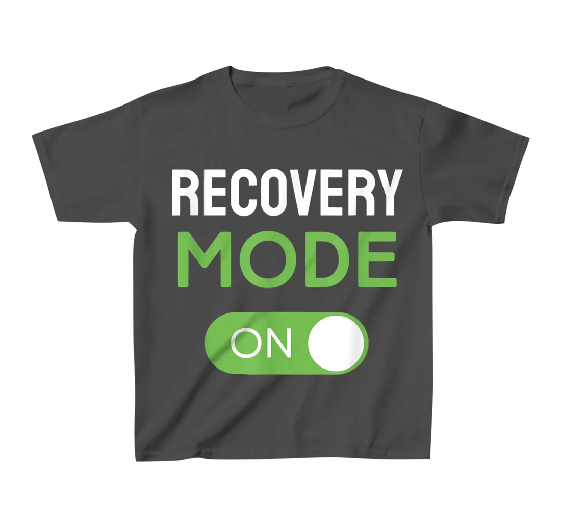Recovery Mode On Get Well Soon Injury / Get Well Soon Gifts T-Shirt, Kid T-Shirt and Women T-Shirt