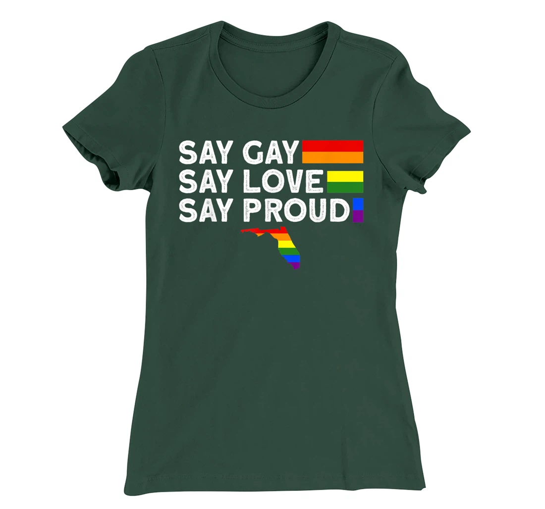 Florida Gay Say Gay Say Stay Proud LGBTQ Gay Rights LGBTQ T-Shirt, Women T-Shirt