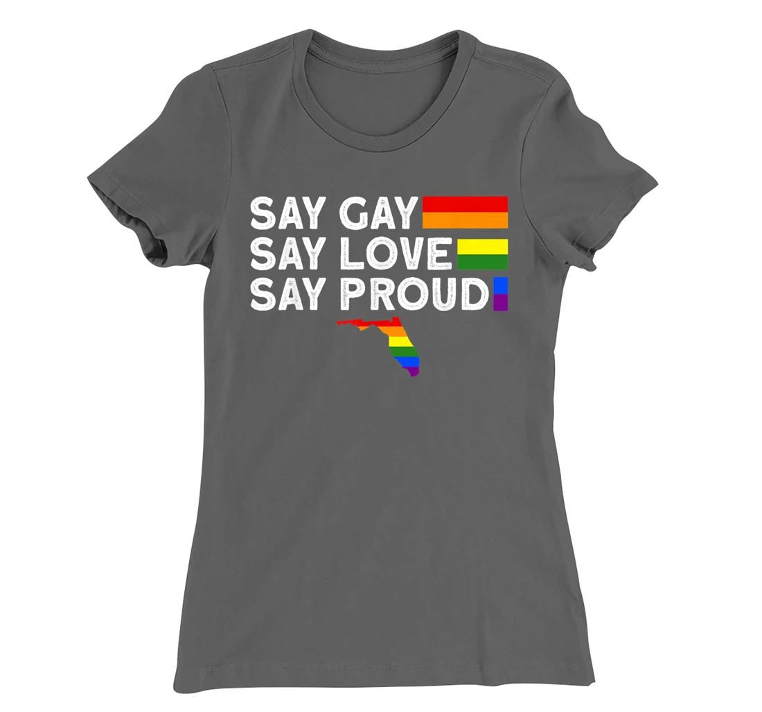 Florida Gay Say Gay Say Stay Proud LGBTQ Gay Rights LGBTQ T-Shirt, Women T-Shirt