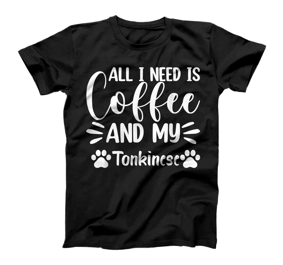 All I Need Is Coffee And My Tonkinese - Cat Lover T-Shirt, Women T-Shirt