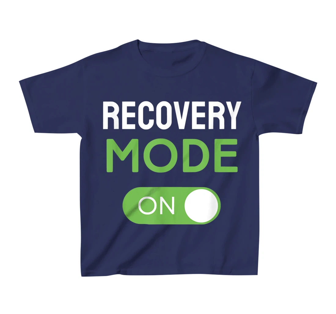 Recovery Mode On Get Well Soon Injury / Get Well Soon Gifts T-Shirt, Kid T-Shirt and Women T-Shirt