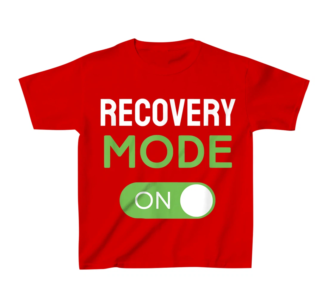Recovery Mode On Get Well Soon Injury / Get Well Soon Gifts T-Shirt, Kid T-Shirt and Women T-Shirt