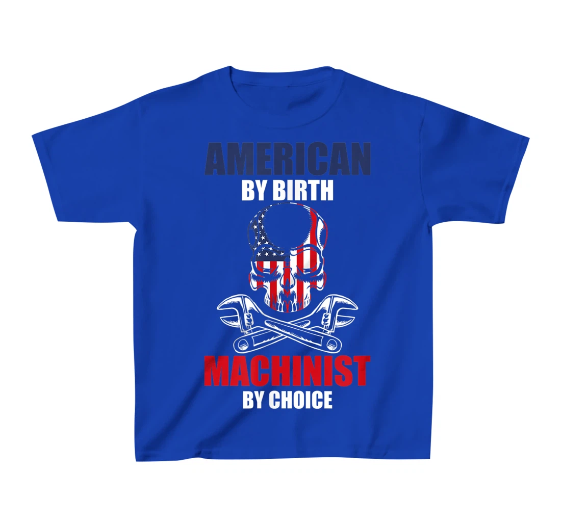American By Birth Machinist By Choice Skull America Flag T-Shirt, Kid T-Shirt and Women T-Shirt