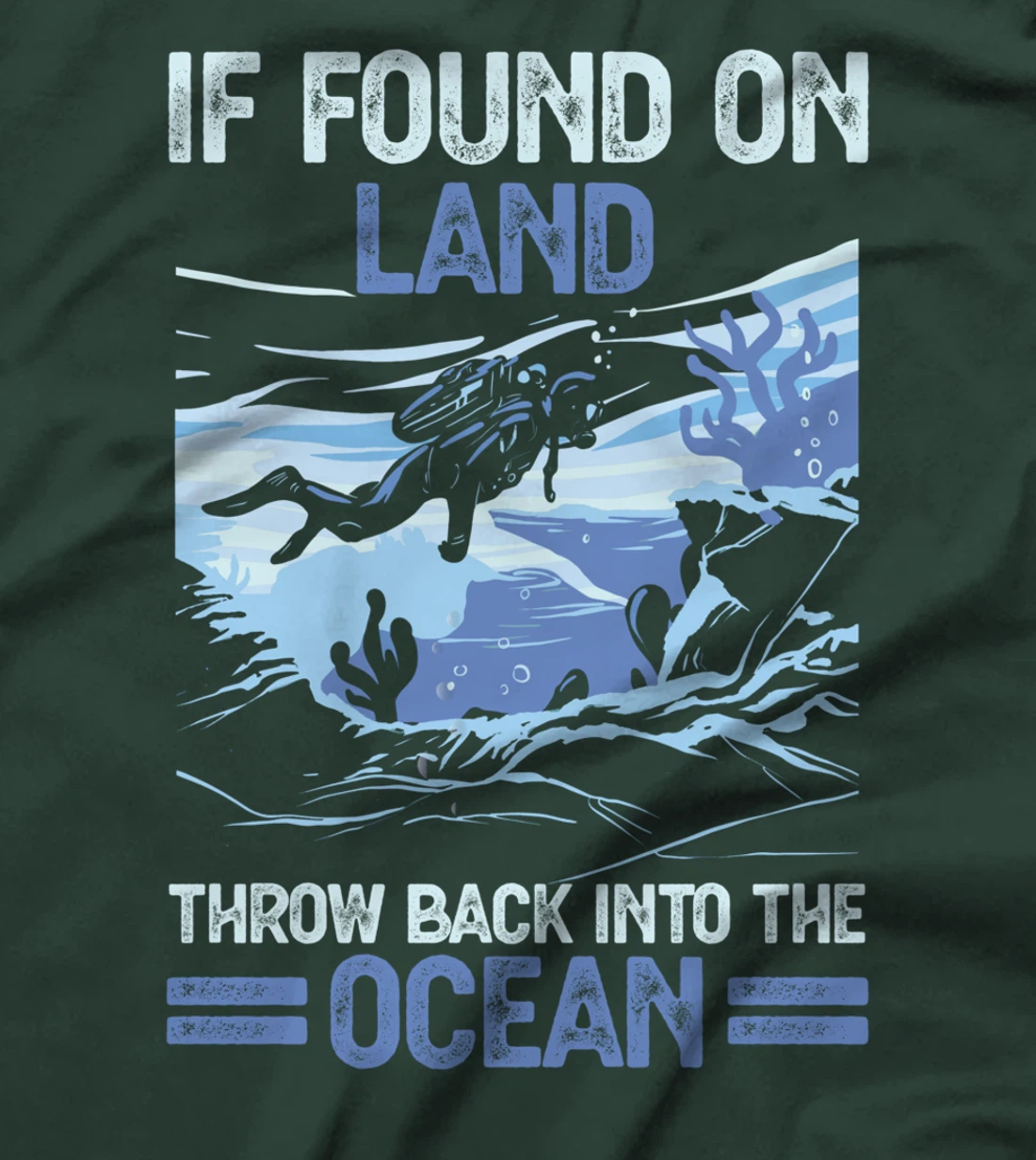 If Found On Land Throw Back Into The Ocean Diving T-Shirt