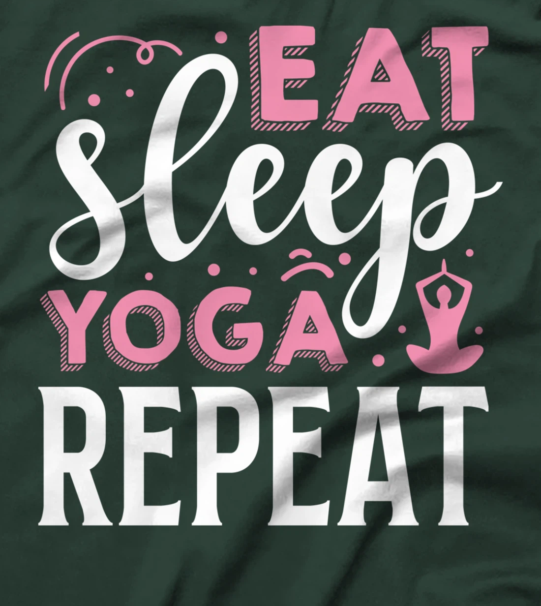 Eat Sleep Yoga Repeat T-Shirt