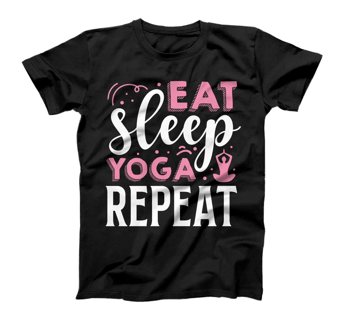 Eat Sleep Yoga Repeat T-Shirt