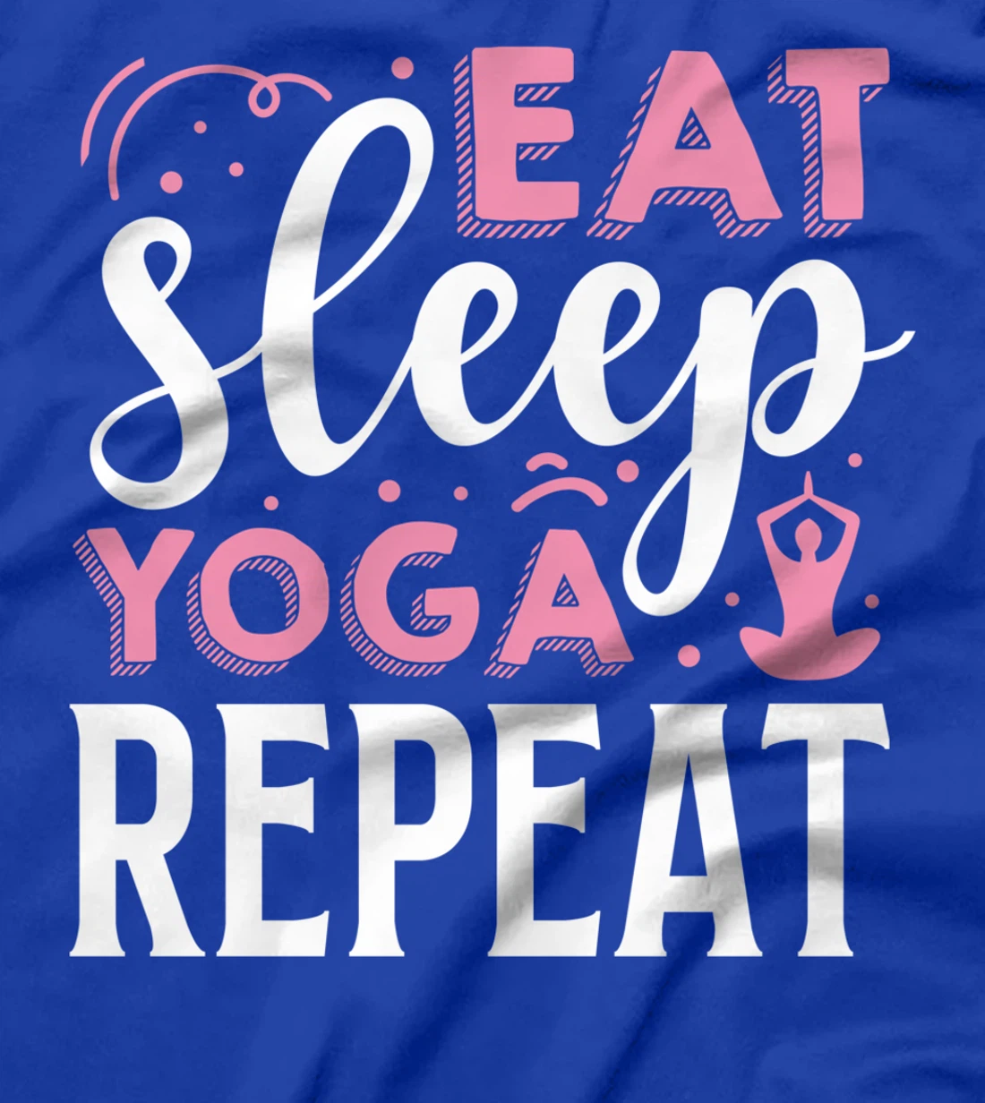 Eat Sleep Yoga Repeat T-Shirt