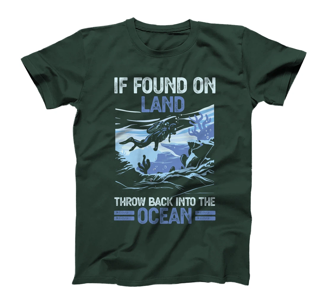 If Found On Land Throw Back Into The Ocean Diving T-Shirt