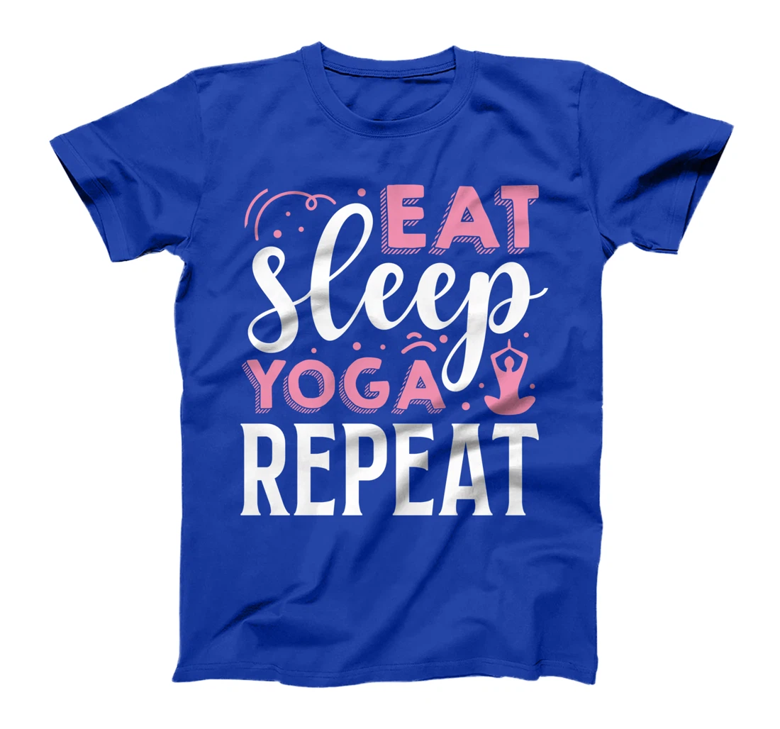 Eat Sleep Yoga Repeat T-Shirt