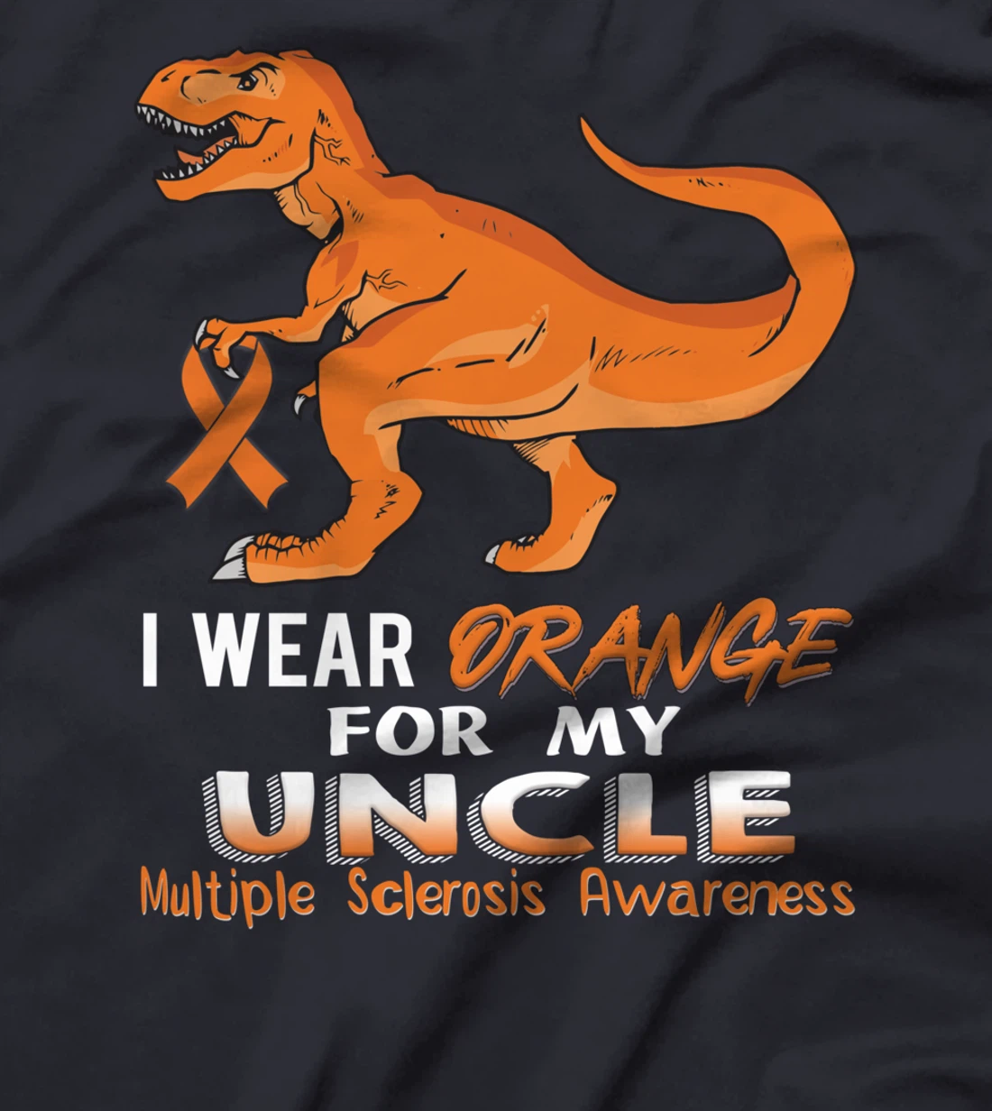 I Wear Orange For My Uncle Dinosaur Multiple Sclerosis T-Shirt
