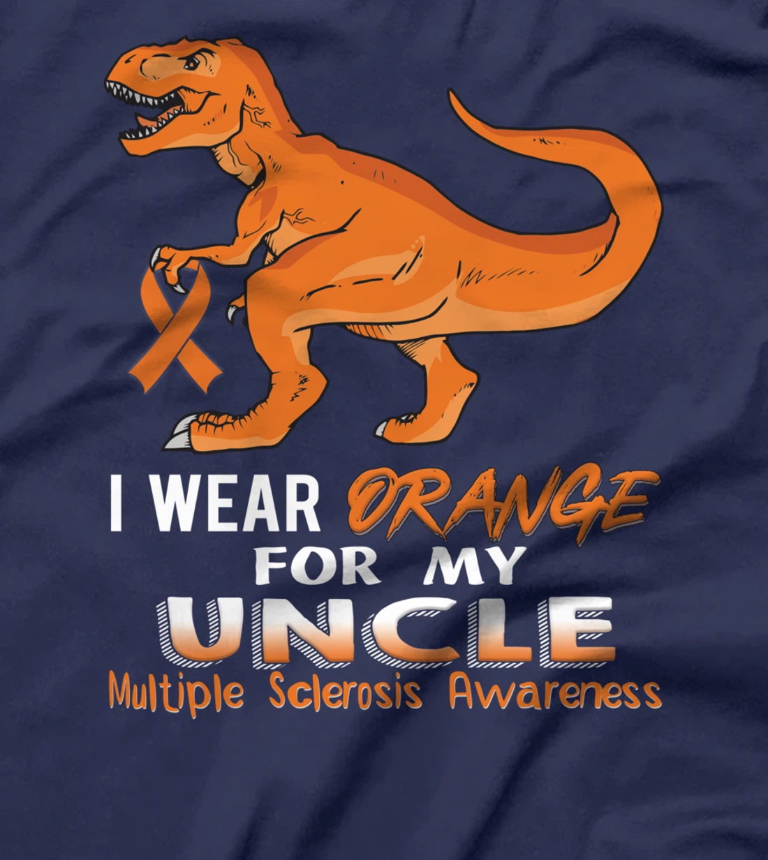 I Wear Orange For My Uncle Dinosaur Multiple Sclerosis T-Shirt