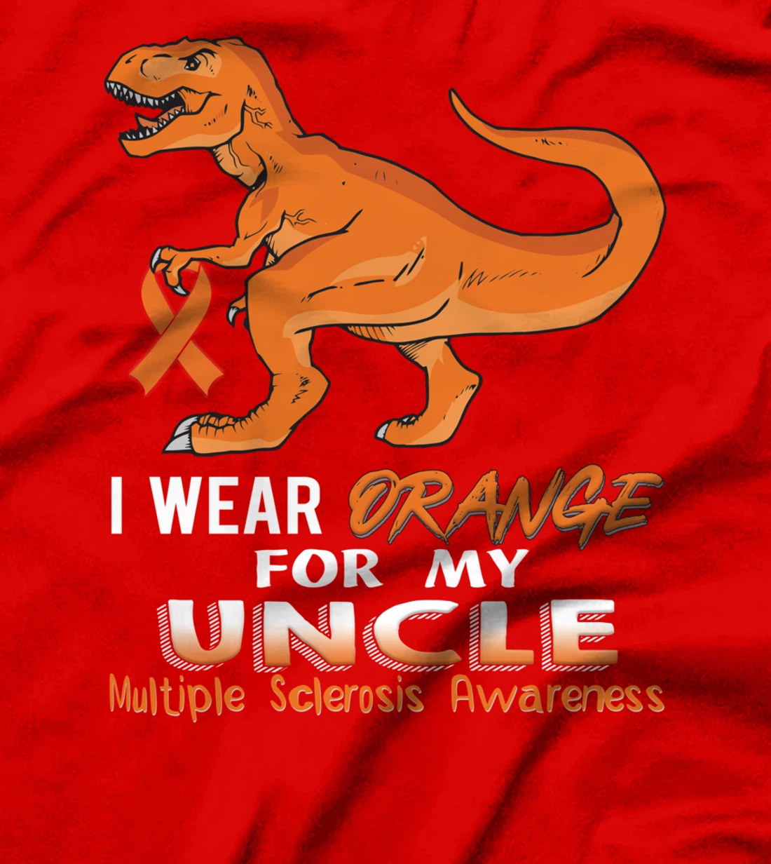 I Wear Orange For My Uncle Dinosaur Multiple Sclerosis T-Shirt
