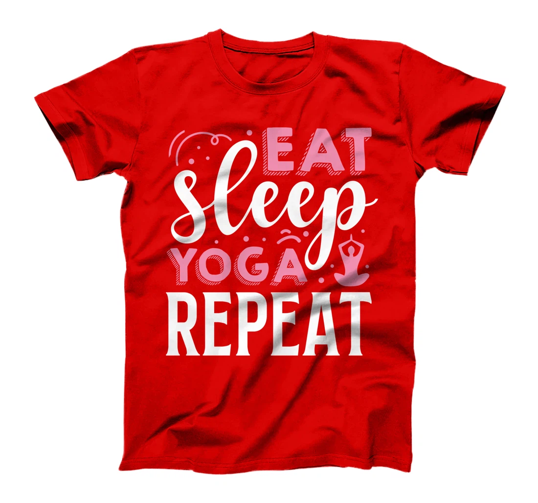 Eat Sleep Yoga Repeat T-Shirt