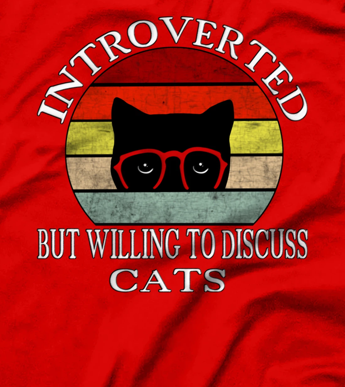 Funny My Cat-Kute Introverted But Willing To Discuss Cats T-Shirt
