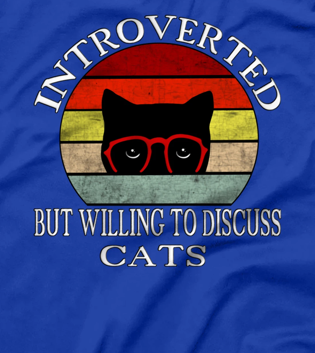 Funny My Cat-Kute Introverted But Willing To Discuss Cats T-Shirt
