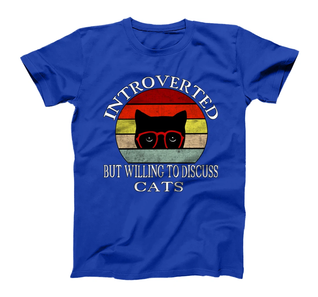 Funny My Cat-Kute Introverted But Willing To Discuss Cats T-Shirt