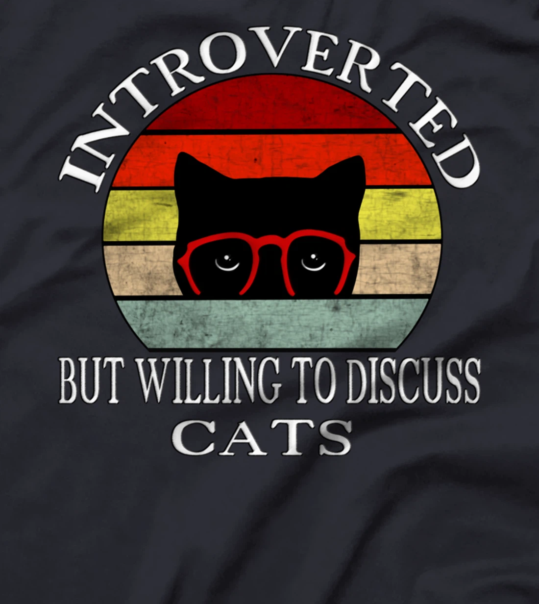 Funny My Cat-Kute Introverted But Willing To Discuss Cats T-Shirt