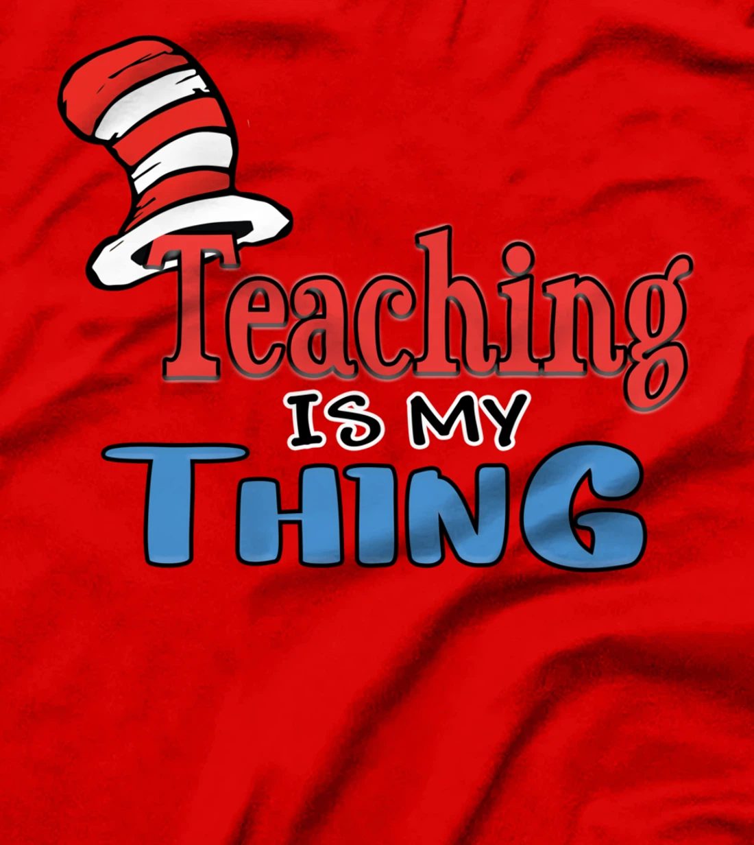 Teaching is my things Dr Teacher Red And White Stripe Hat T-Shirt