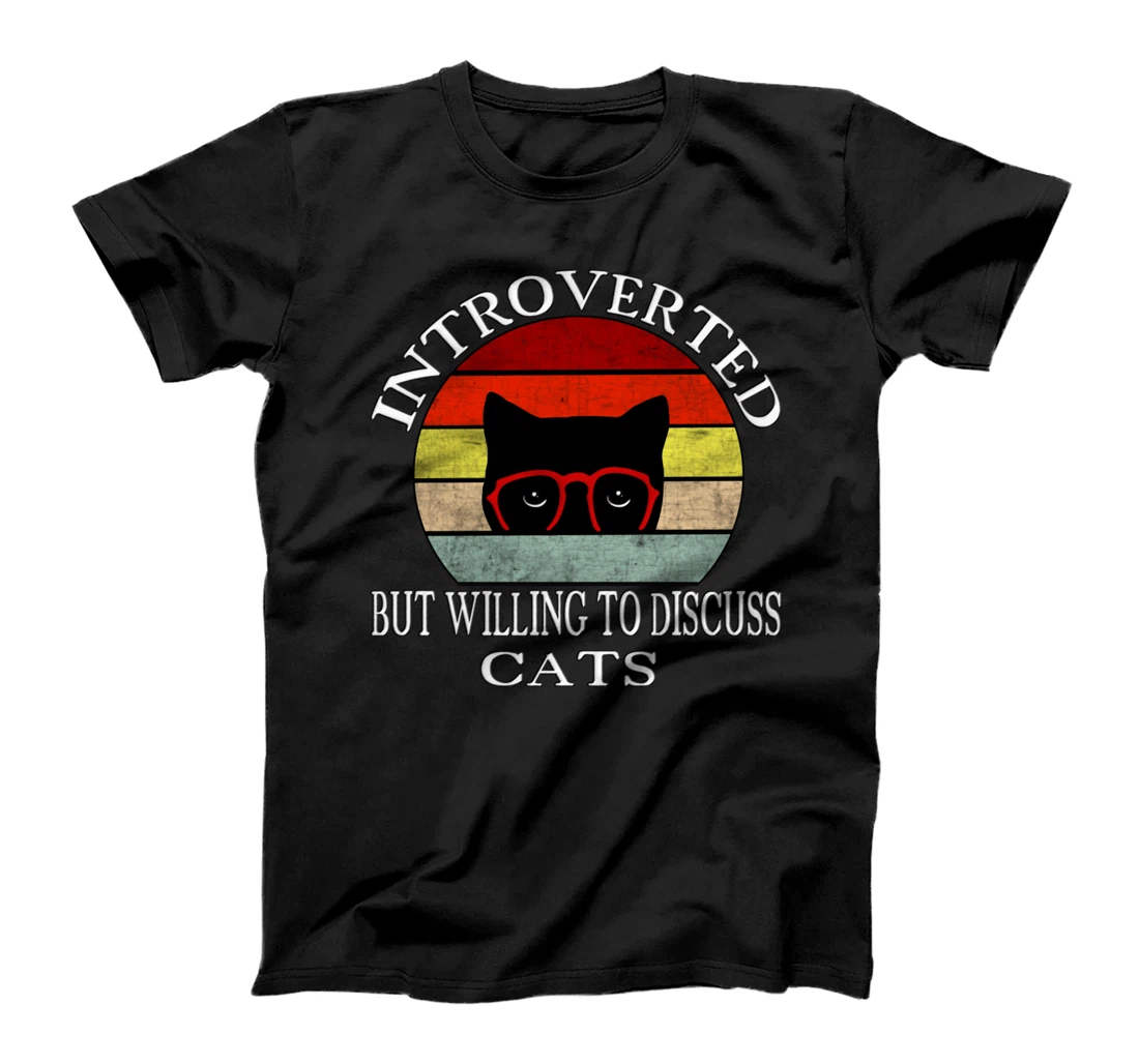 Funny My Cat-Kute Introverted But Willing To Discuss Cats T-Shirt