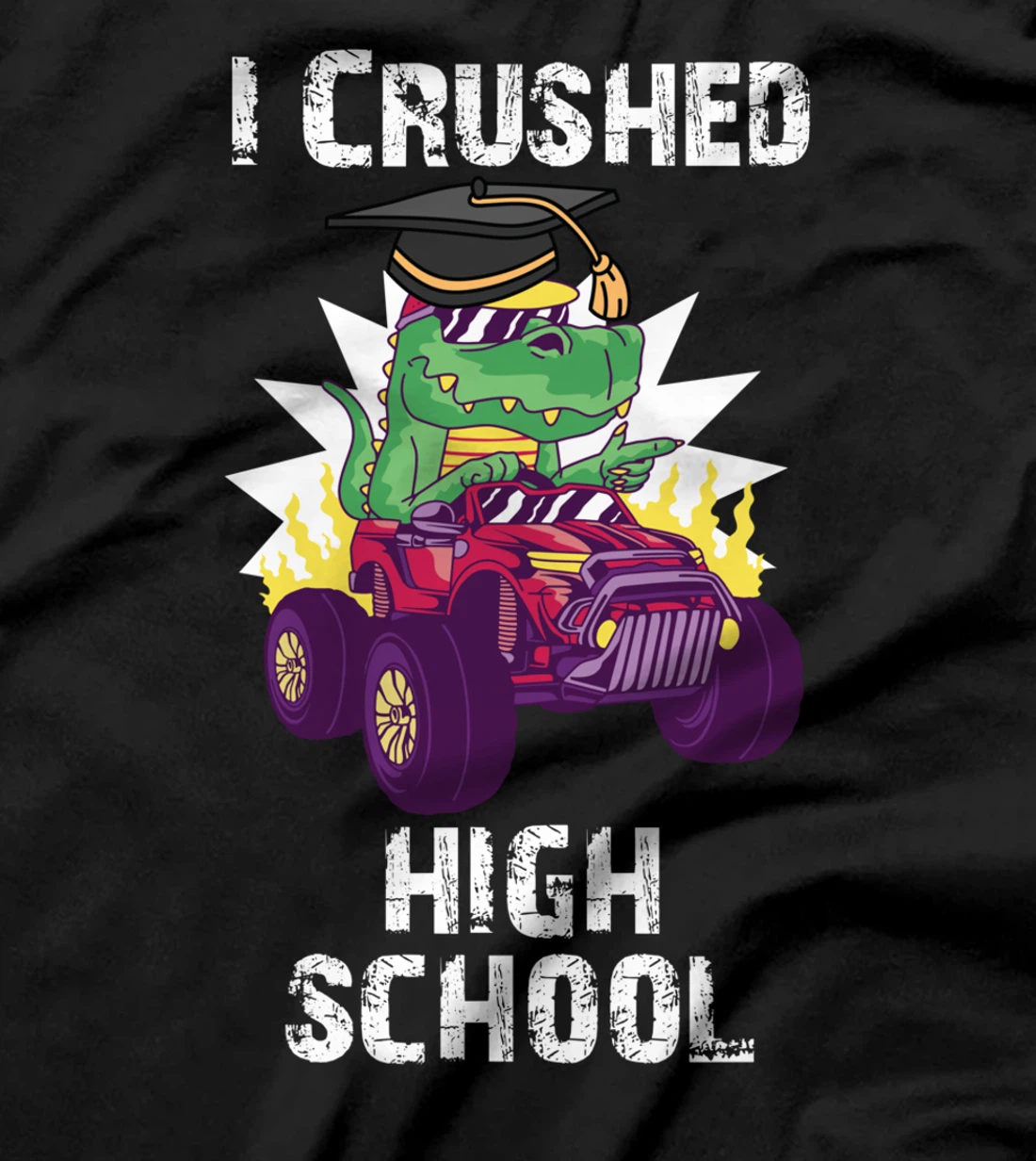 I Crushed High School Graduate Dino Riding Monster Truck T-Shirt