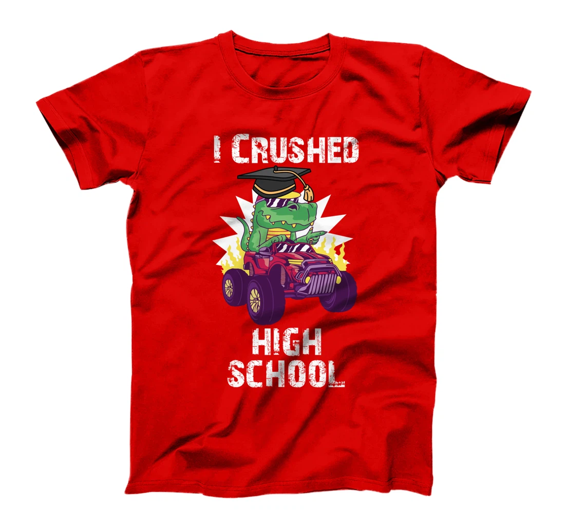 I Crushed High School Graduate Dino Riding Monster Truck T-Shirt