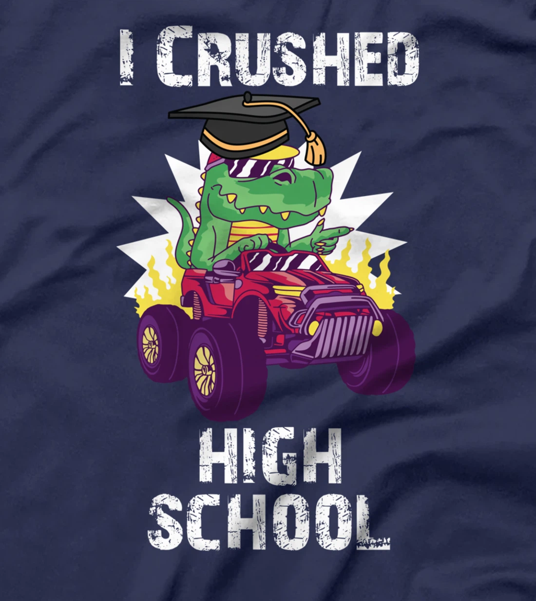 I Crushed High School Graduate Dino Riding Monster Truck T-Shirt