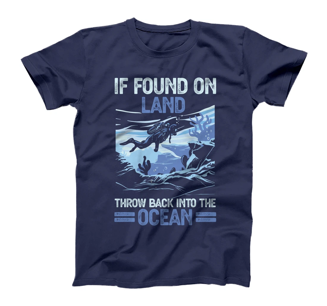 If Found On Land Throw Back Into The Ocean Diving T-Shirt