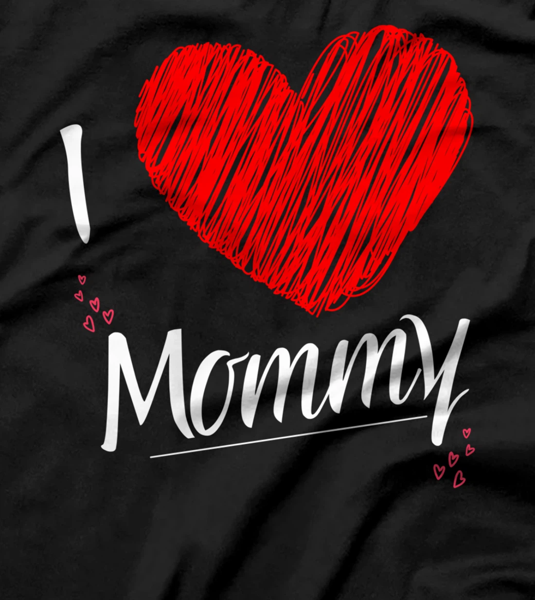 I Love Mommy Happy Women's Day T-Shirt