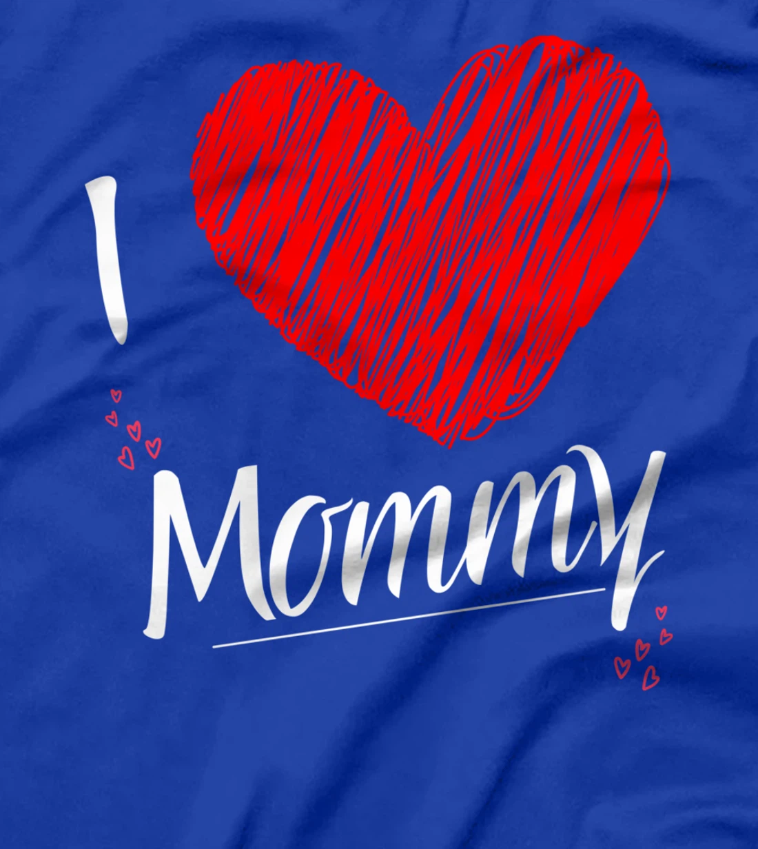 I Love Mommy Happy Women's Day T-Shirt