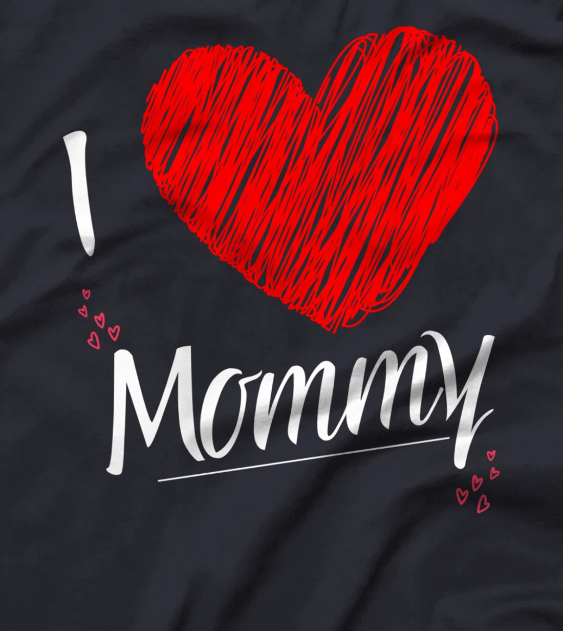 I Love Mommy Happy Women's Day T-Shirt