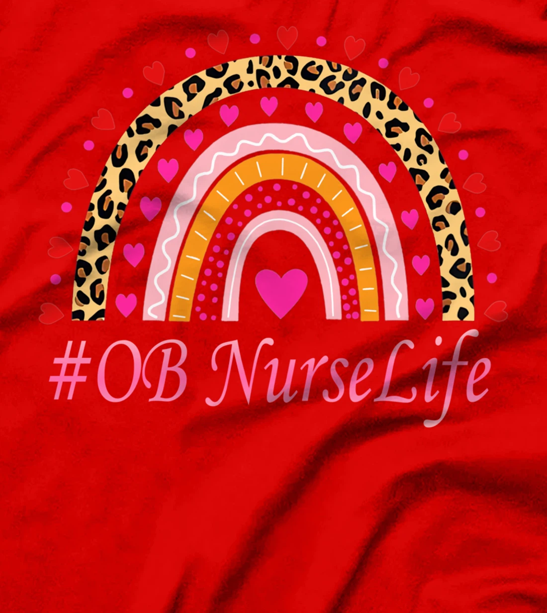OB Nurse Leopard Rainbow NURSE'S WEEK T-Shirt
