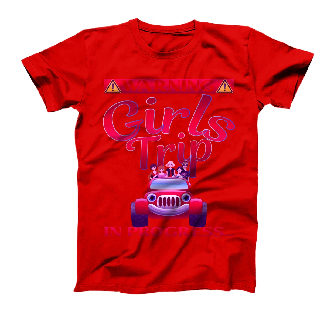 warning girls trip in progress vacay girls weekend Travel T-Shirt