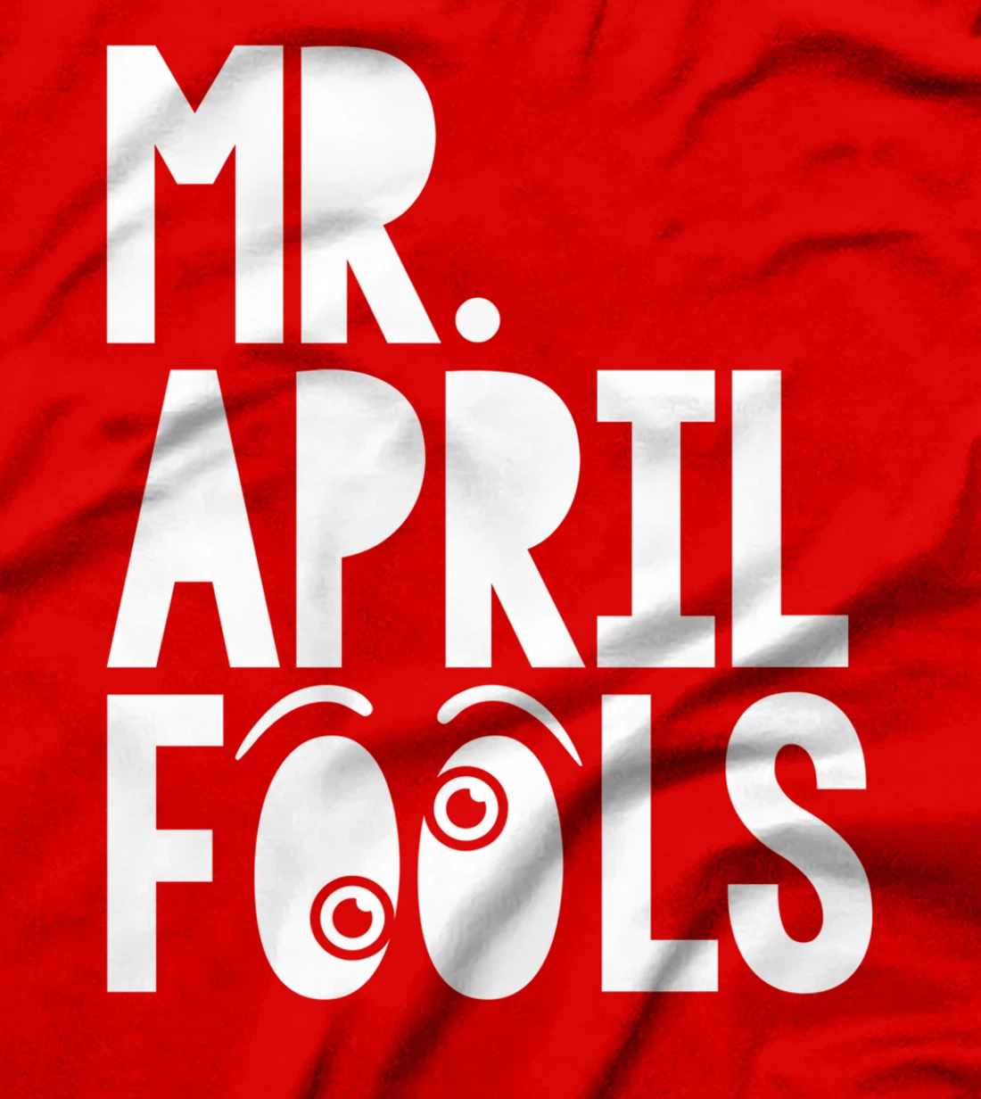 Mr April Fools April 1st Silly Prank Matching T-Shirt
