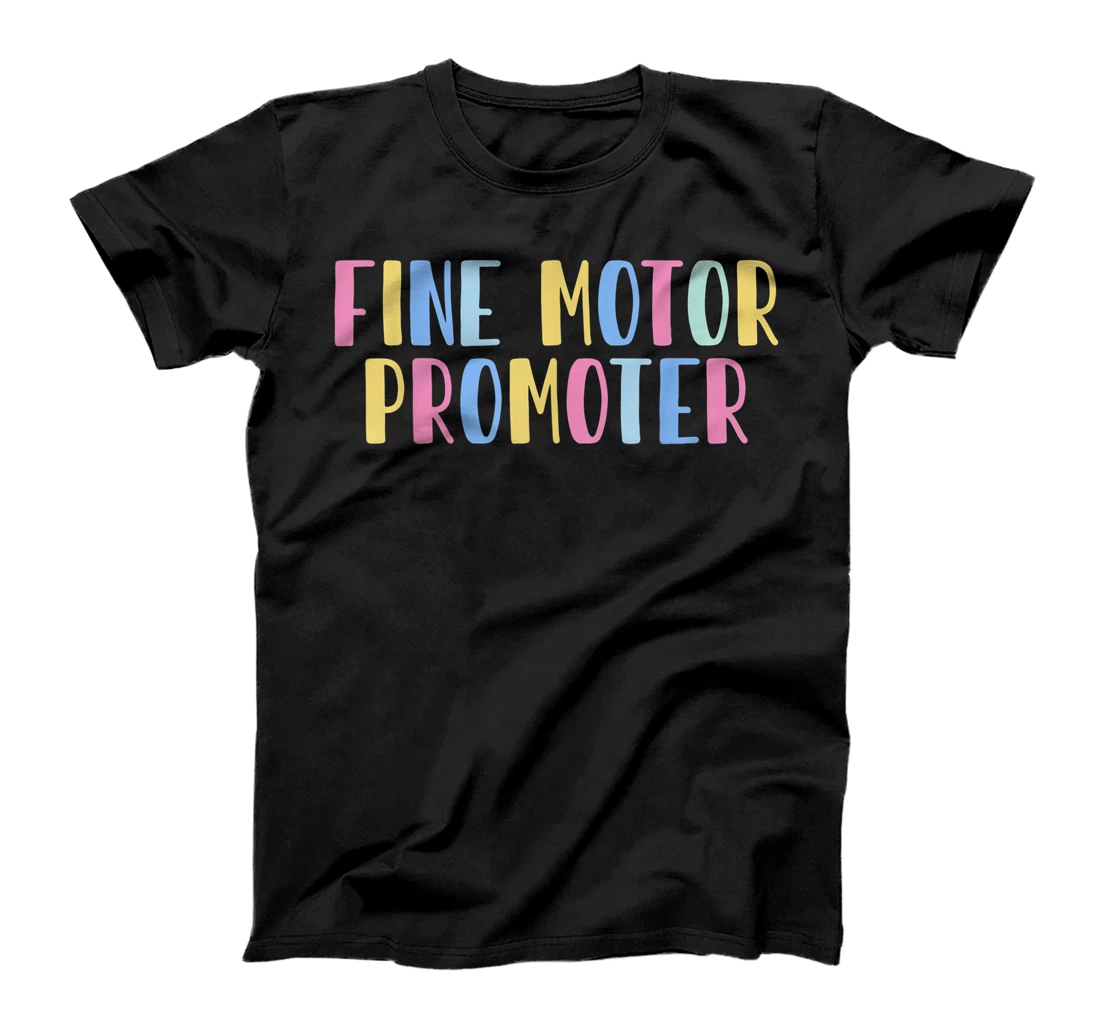 Fine Motor Promoter Occupational Therapy Therapist Sensory T-Shirt, Women T-Shirt