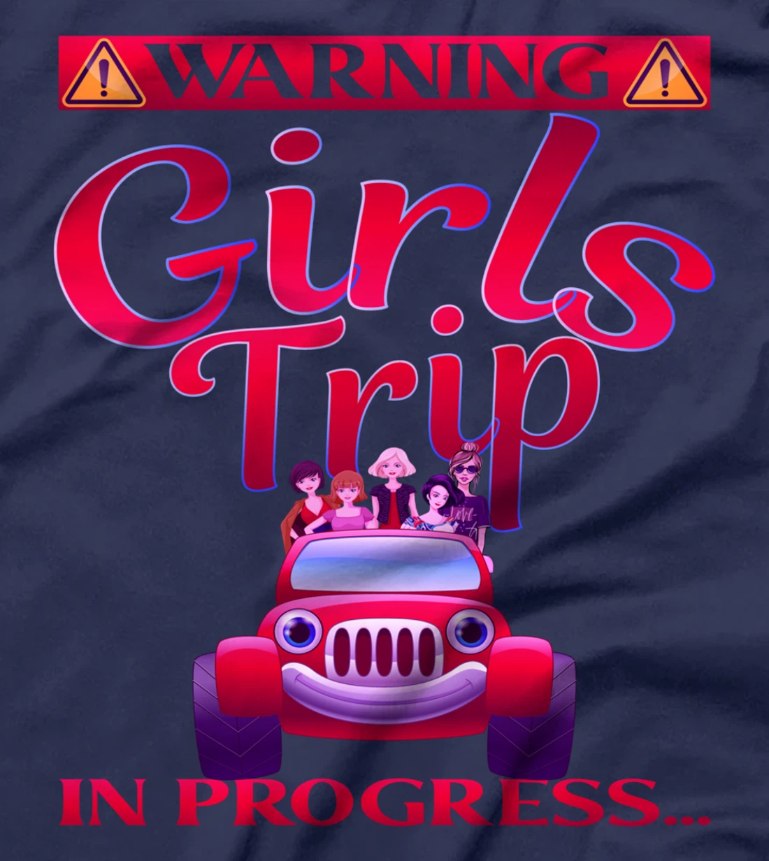 warning girls trip in progress vacay girls weekend Travel T-Shirt