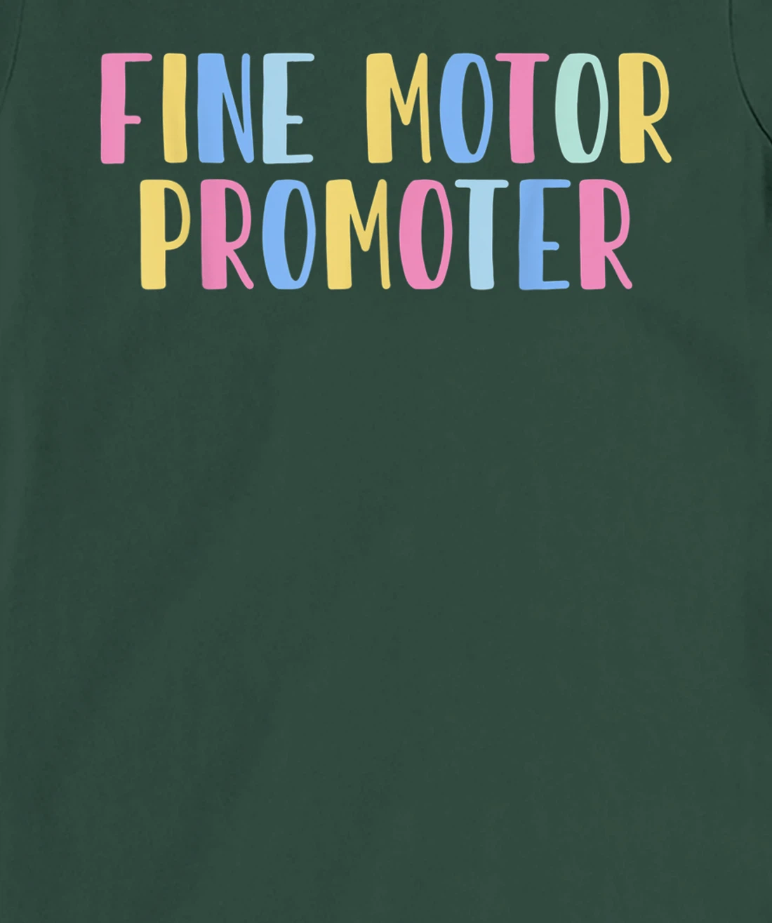 Fine Motor Promoter Occupational Therapy Therapist Sensory T-Shirt, Women T-Shirt