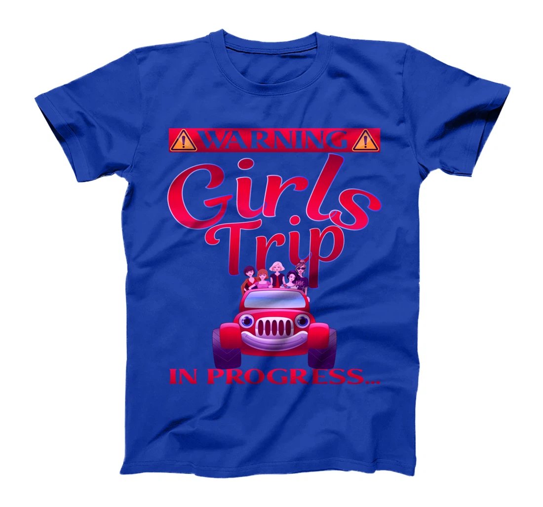 warning girls trip in progress vacay girls weekend Travel T-Shirt