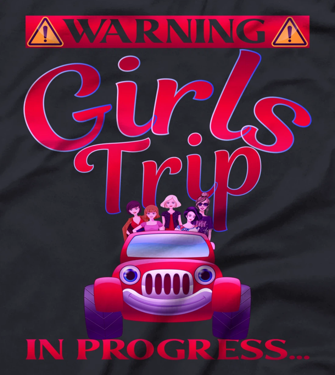 warning girls trip in progress vacay girls weekend Travel T-Shirt