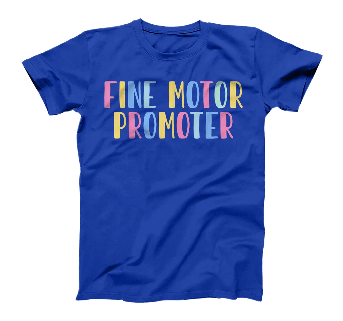 Fine Motor Promoter Occupational Therapy Therapist Sensory T-Shirt, Women T-Shirt