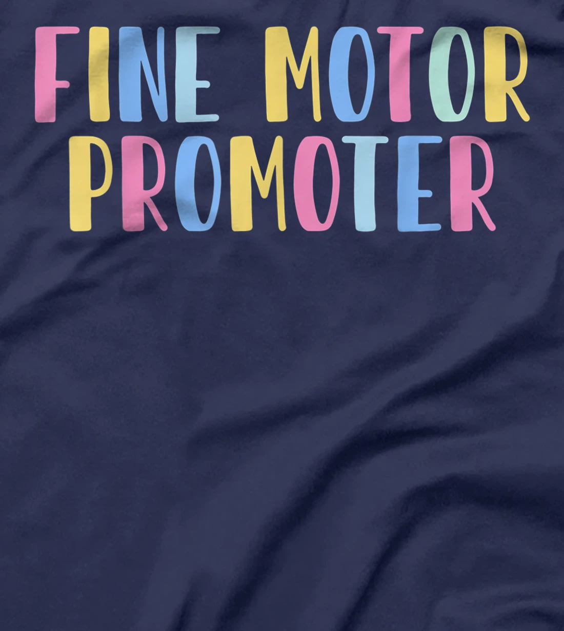 Fine Motor Promoter Occupational Therapy Therapist Sensory T-Shirt, Women T-Shirt