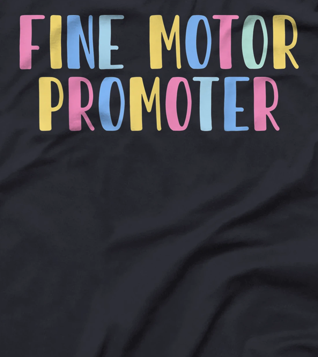 Fine Motor Promoter Occupational Therapy Therapist Sensory T-Shirt, Women T-Shirt
