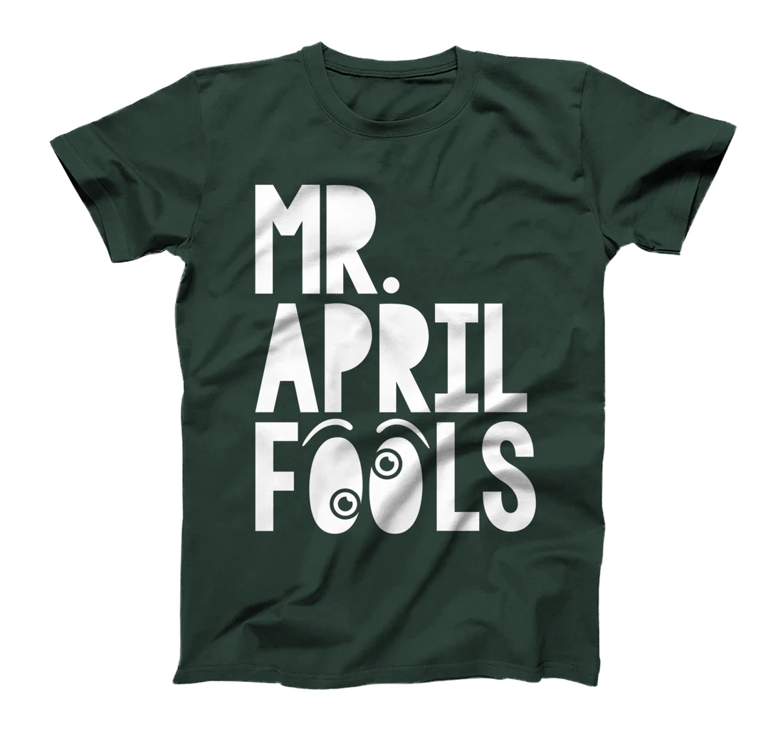 Mr April Fools April 1st Silly Prank Matching T-Shirt