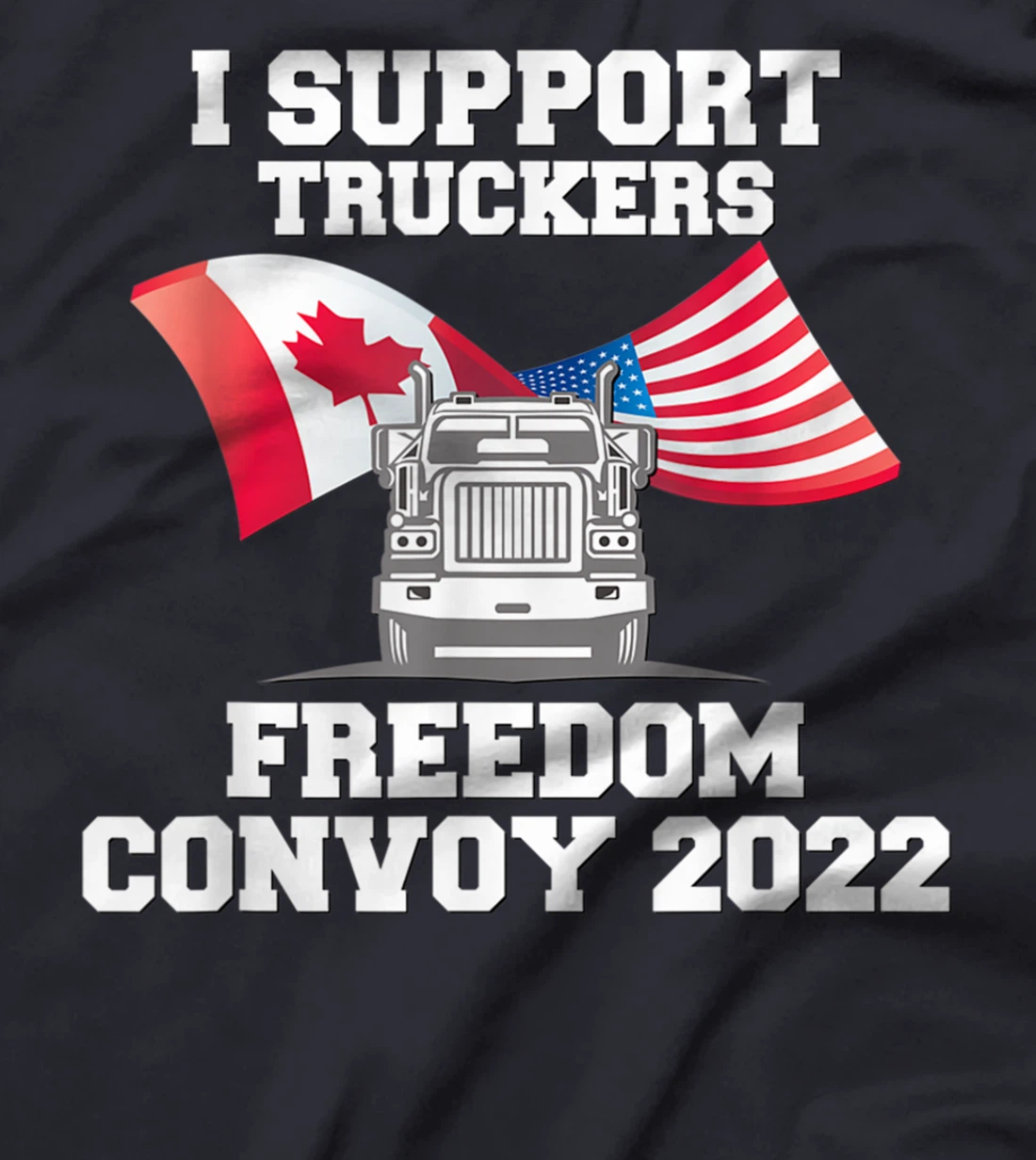 I Support Canada Flag Trucker Freedom Convoy 2022 T-Shirt